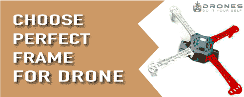 Best  Drone frame  : How to choose a good frame
